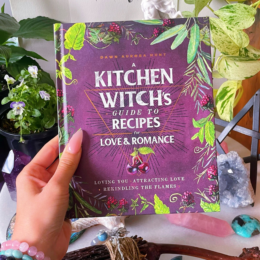 A Kitchen WItch's Guide to Recipes for Love & Romance Book