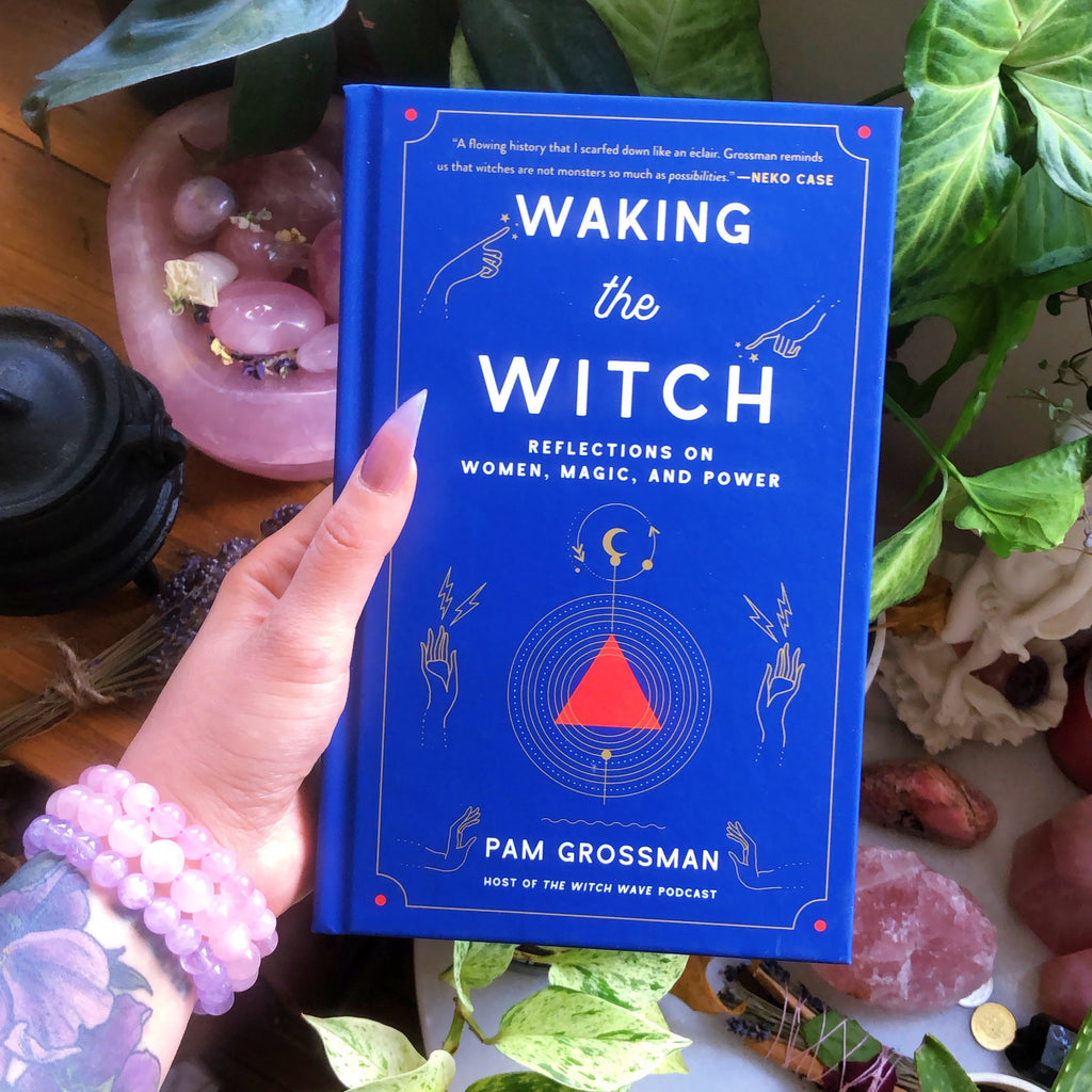 Waking the Witch: Reflections on women, magic and power (Hardcover)